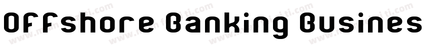 Offshore Banking Business字体转换